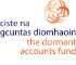 ciste na gcuntas díomhaoin, the dormant accounts fund